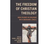 The Freedom of Christian Theology (Copertina rigida)