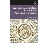 Christoph Strobe War and Colonization in the Early American Northeas (Tascabile)