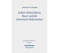 Christoph Stroh Luther, Melanchthon, Bucer und die reformiert (Copertina rigida)