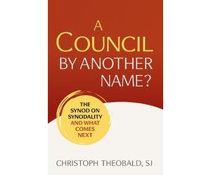 Christoph Theobald A Council by Another Name? (Tascabile)