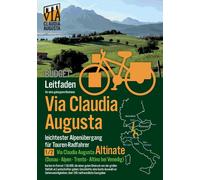 Christoph Tschaikne Rad-Route Via Claudia Augusta 1/2 Altinate Budge (Tascabile)