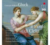 Christoph Willibald Gluck Christoph Willibald Gluck: Il Trionfo Di Clelia Album