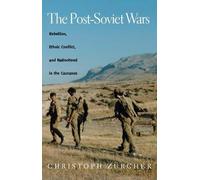 Christoph Zurcher The Post-Soviet Wars (Tascabile)