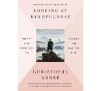 Christophe Andre Looking at Mindfulness (Tascabile)