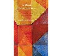 Christophe Chalamet A Most Excellent Way (Copertina rigida)