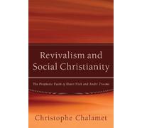 Christophe Chalamet Revivalism and Social Christianity (Tascabile)