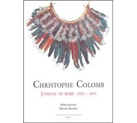 Christophe Colomb. Journal De Bord, 1492-1493