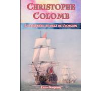 Christophe Colomb: La conquête au-delà de l'horizon