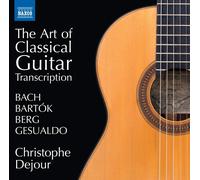 Christophe Dejour The Art of Classical Guitar Transcription (CD) Album