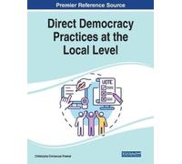Christophe Emmanuel Prem Direct Democracy Practices at the Local Lev (Tascabile)