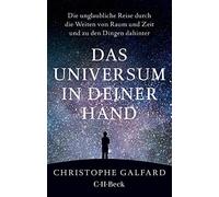 Christophe Galf Das Universum in deiner Hand: Die unglaubliche Reise (Tascabile)