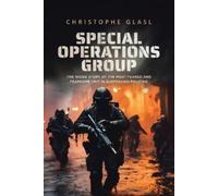 Christophe Glasl Special Operations Group (Tascabile)