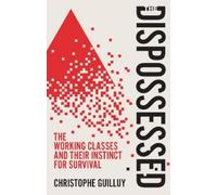 Christophe Guilluy The Dispossessed (Tascabile)