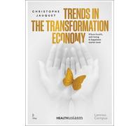 Christophe Jauquet Trends in the Transformation Economy (Tascabile)