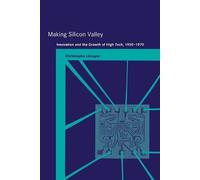 Christophe Lécuyer Making Silicon Valley (Tascabile) Inside Technology