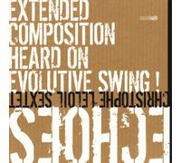 Christophe Leloil Sextet - E.C.H.O.E.S