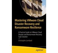 Christophe Lomb Mastering VMware Cloud Disaster Recovery and Ransomw (Tascabile)