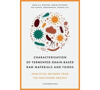 Christophe M. C Characterisation of Fermented Grain-based Raw Materi (Tascabile)