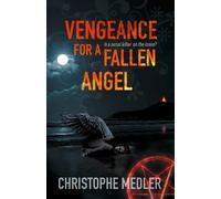 Christophe Medler Vengeance for a Fallen Angel (Tascabile)