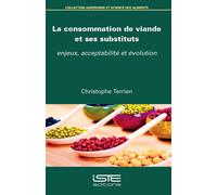 Christophe Terrien La consommation de viande et ses substituts (Tascabile)