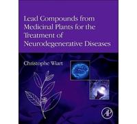 Christophe Wiar Lead Compounds from Medicinal Plants for the (Copertina rigida)