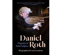 Christophe Zerbini Pierre-François Daniel Roth, Organist of S (Copertina rigida)