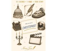Christopher: 10 Legends. 1 Name. Your Story. A Keepsake Gift Book About the Name Christopher
