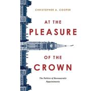 Christopher A. Cooper At the Pleasure of the Crown (Copertina rigida)
