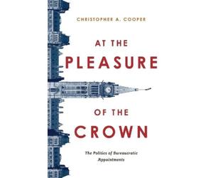 Christopher A. Cooper At the Pleasure of the Crown (Tascabile)