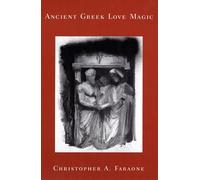 Christopher A. Faraone Ancient Greek Love Magic (Tascabile)
