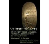 Christopher A. Faraone Vanishing Acts on Ancient Gr mulets (Tascabile)