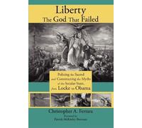 Christopher A Ferrara Liberty, the God That Failed (Tascabile)