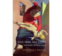 Christopher A. Frilingos Jesus, Mary, and Joseph (Copertina rigida)