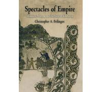 Christopher A. Frilingos Spectacles of Empire (Copertina rigida)