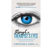 Christopher A. Gazdik LCSW Through a Therapist's Eyes (Tascabile)