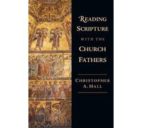 Christopher A. Hall Reading Scripture with the Church Fathers (Tascabile)