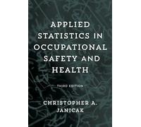 Christopher A. Jan Applied Statistics in Occupational Safety and He (Tascabile)