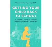 Christopher A. Kearney Getting Your Child Back to School (Tascabile)