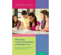 Christopher A. Kearney Managing School Absenteeism at Multiple Tiers (Tascabile)