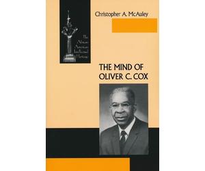 Christopher A. McAuley The Mind of Oliver C. Cox (Tascabile)