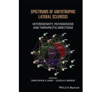 Christopher A. Sha Spectrums of Amyotrophic Lateral Sclerosi (Copertina rigida)