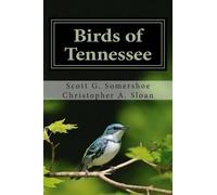 Christopher a Sloan Scott G Somershoe Birds of Tennessee (Tascabile)