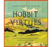 Christopher A Snyder Hobbit Virtues (Copertina rigida)
