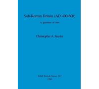 Christopher A Snyder Sub-Roman Britain (AD 400-600) (Tascabile)