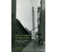 Christopher A Whatley Jim Tomlinson The Triumph of Textiles (Tascabile)