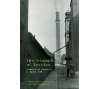Christopher A Whatley Jim Tomlinson The Triumph of Textiles (Tascabile)