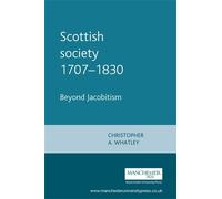 Christopher A. Whatley Scottish Society 1707-1830 (Tascabile)