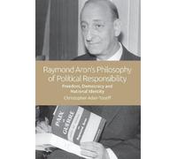 Christopher Adair-Totef The Political Theories of Raymond Aro (Copertina rigida)