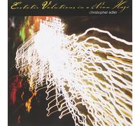 CHRISTOPHER ADLER Ecstatic Volutions in a Neon Haze (CD)
