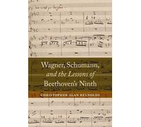 Christopher Ala Wagner, Schumann, and the Lessons of Beethov (Copertina rigida)